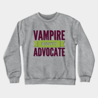 Vampire Rights Advocate (Maroon & Green) Crewneck Sweatshirt